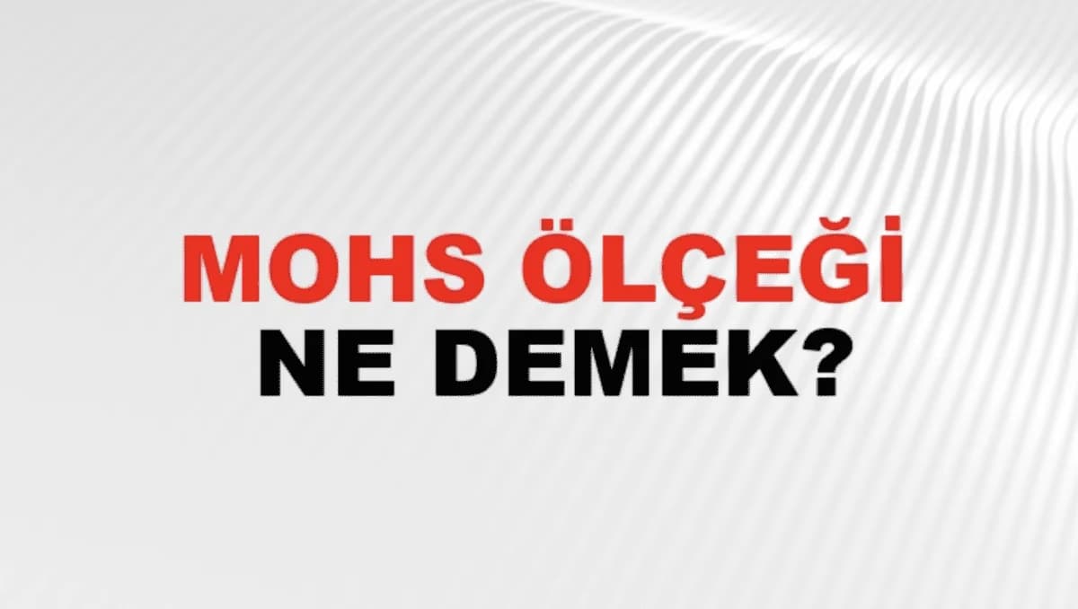 Mohs Sertlik Ölçeği Nedir?