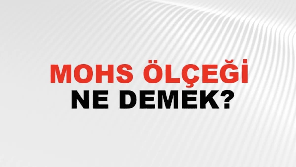 Mohs Sertlik Ölçeği Nedir?